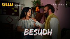 Besudh 2023 Ullu Originals Hot Web Series Episode 01